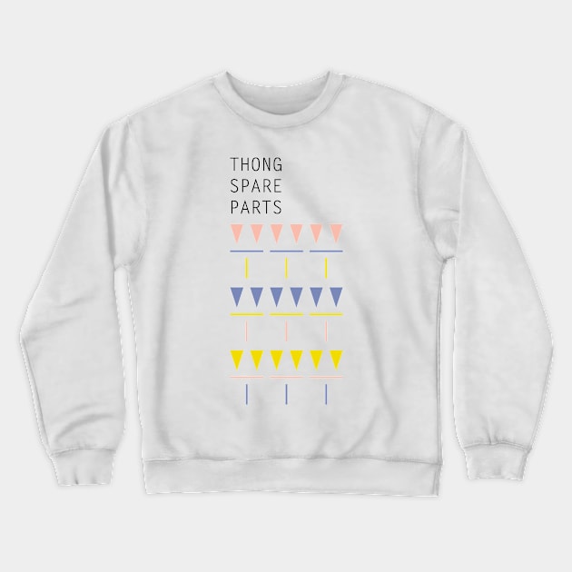 Thong Spare Parts Crewneck Sweatshirt by Kein Design